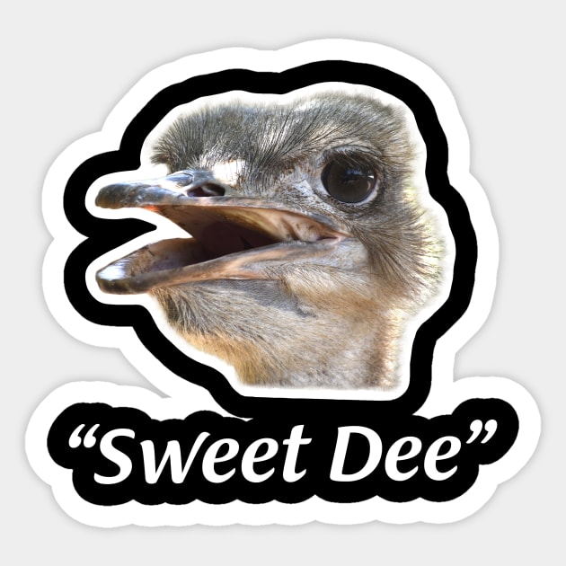 "Sweet Dee" Ostrich Always Sunny Sticker by NightMan Designs